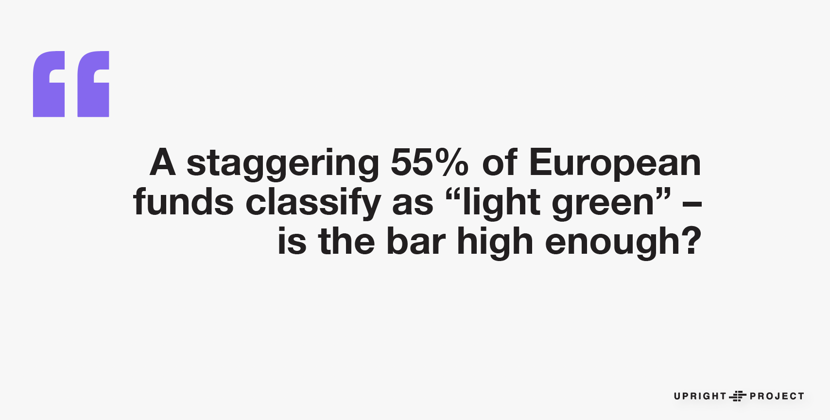 A staggering 55% of European funds classify as light green